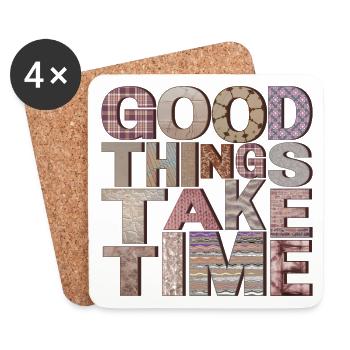 Good Things Take Time – Typo Design - Untersetzer (4er-Set) - Weiß - Vorne