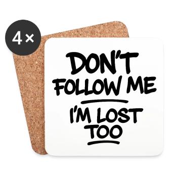 Don't Follow Me I'm Lost Too – Typography Saying - Coasters (set of 4) - white - Front