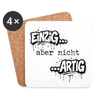 Einzig aber nicht artig einzigartig Shirt - Untersetzer (4er-Set) - Weiß - Vorne