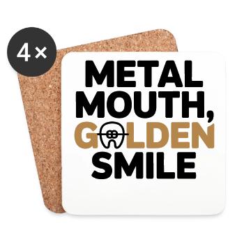 Metal Mouth Golden Smile Orthodontic Professional  - Coasters (set of 4) - white - Front