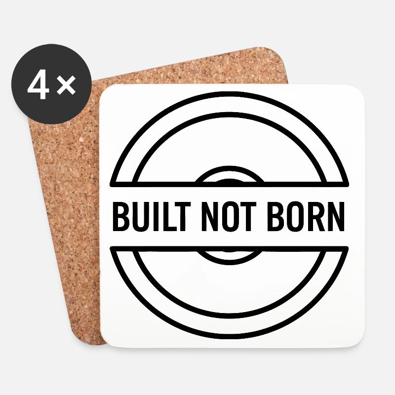 Built Not Born – Motivationsspruch Gym - Untersetzer (4er-Set) - Weiß