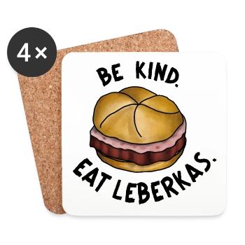 Be Kind. Eat Leberkas. Spruch Leberkäse witzig - Untersetzer (4er-Set) - Weiß - Vorne