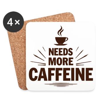Needs More Caffeine Ich brauche mehr Kaffee - Untersetzer (4er-Set) - Weiß - Vorne