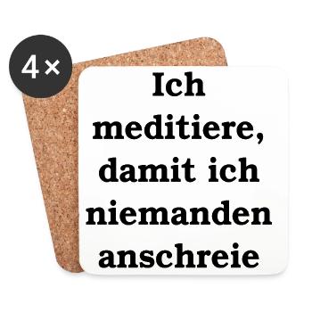 I meditate so that I don't yell at anyone - Coasters (set of 4) - white - Front
