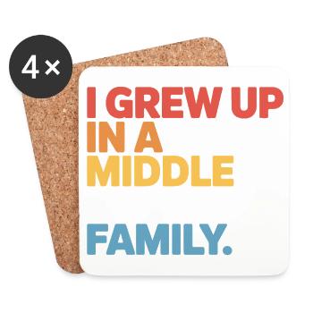 Grew Up In A Middle Class Family - Coasters (set of 4) - white - Front