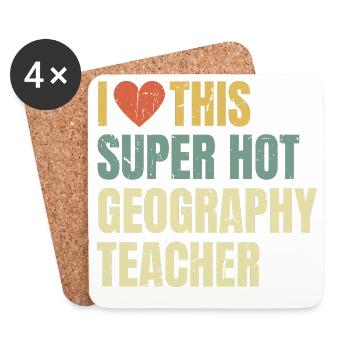 I Love This Super Hot Geography Teacher - Coasters (set of 4) - white - Front