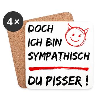 Lustiger Spruch-Doch ich bin Sympathisch-Du Pisser - Untersetzer (4er-Set) - Weiß - Vorne
