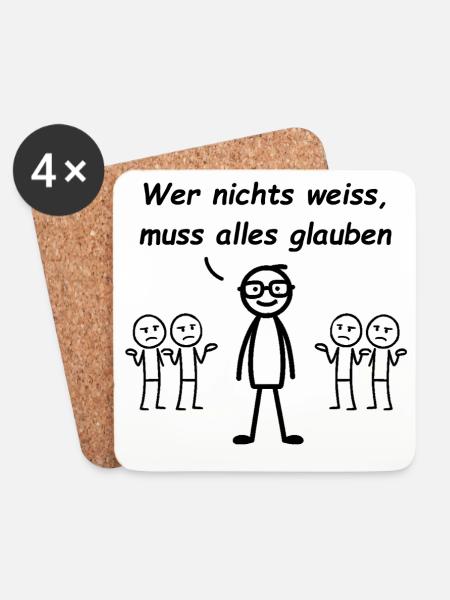 Wer nichts weiß, muss alles glauben - Untersetzer (4er-Set) - Weiß