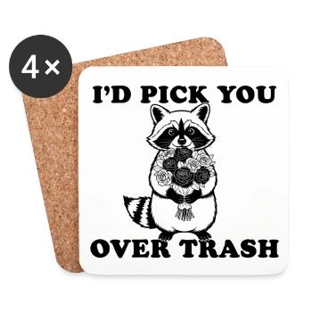 I'd Pick You Over Trash, Funny Raccoon - Coasters (set of 4) - white - Front
