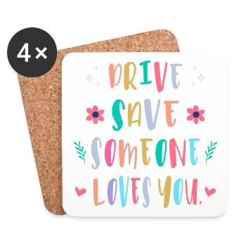 Drive carefully, someone loves you - Coasters (set of 4) - white - Front