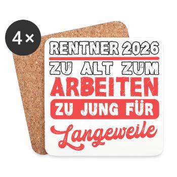 Rentner 2026 Zu alt zum arbeiten Ruhestand Rente - Untersetzer (4er-Set) - Weiß - Vorne