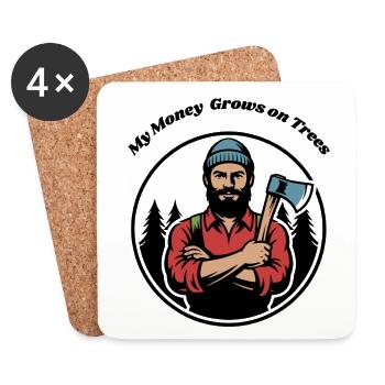 My Money Grows on Trees - Lumberjack Forester - Coasters (set of 4) - white - Front