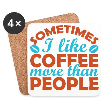 Sometimes I prefer coffee to people - Coasters (set of 4) - white - Front