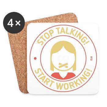 Stop Talking! Start Working! (Woman / 3C) - Coasters (set of 4) - white - Front
