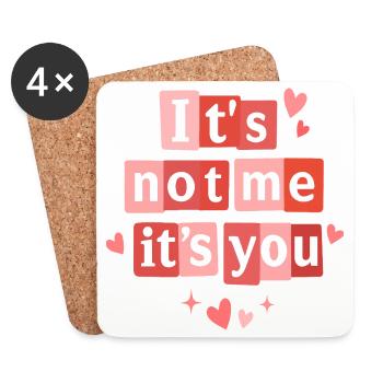 It's Not Me It's You Funny Valentine Quote - Coasters (set of 4) - white - Front