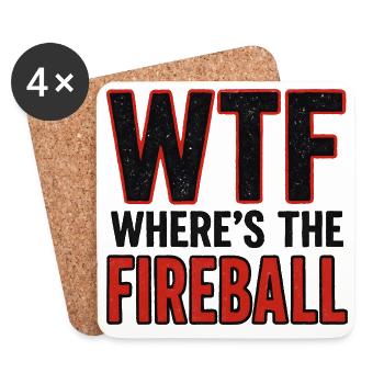 WTF Where's The Fireball Humor Spruch - Untersetzer (4er-Set) - Weiß - Vorne