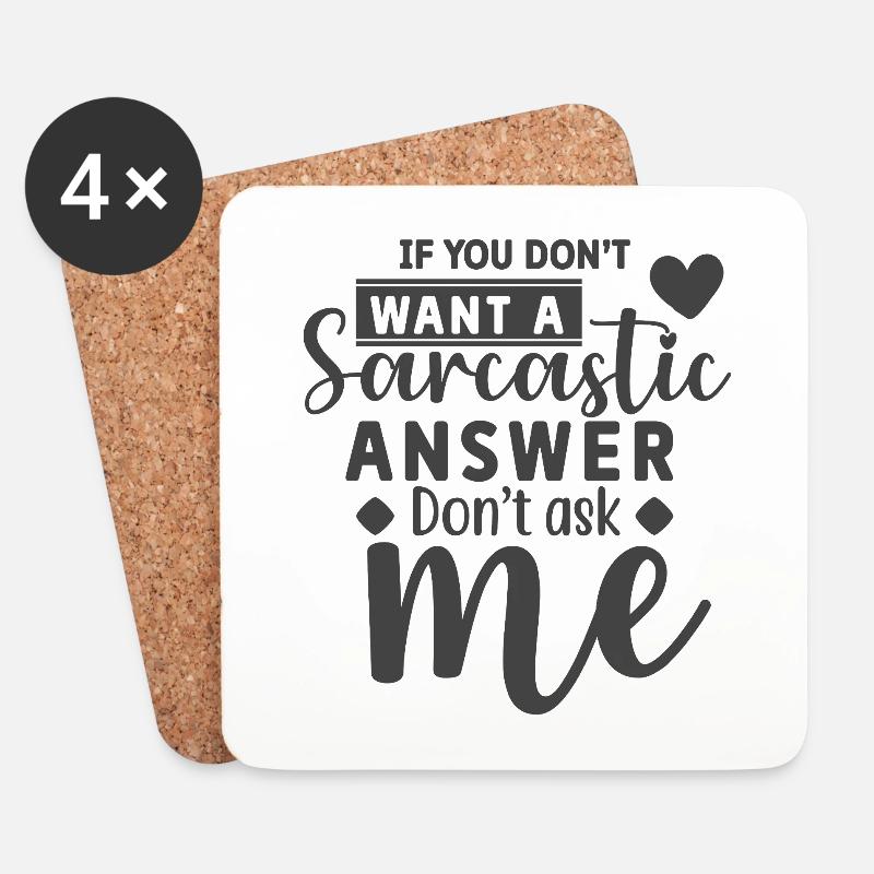 If you dont want a sarcastic answer dont ask me - Untersetzer (4er-Set) - Weiß