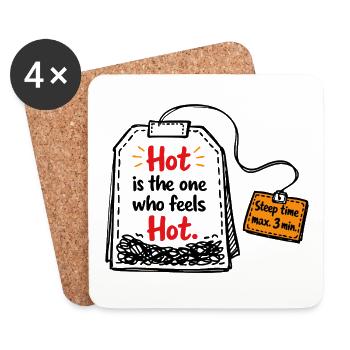 Hot is the one who feels hot – Tea Saying - Coasters (set of 4) - white - Front