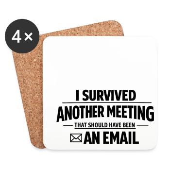 I Survived Another Meeting - Coasters (set of 4) - white - Front