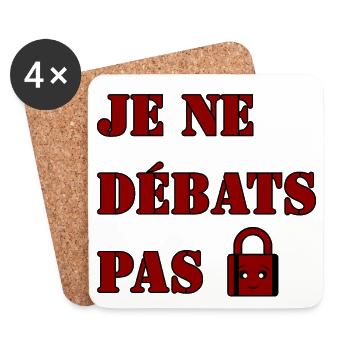JE NE DÉBATS PAS. - Dessous de verre (lot de 4) - blanc - Devant
