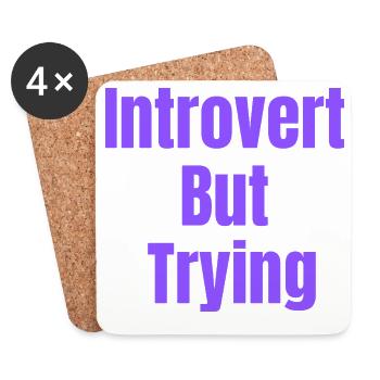 Introvert Mood T-Shirt – Introvert But Trying - Coasters (set of 4) - white - Front