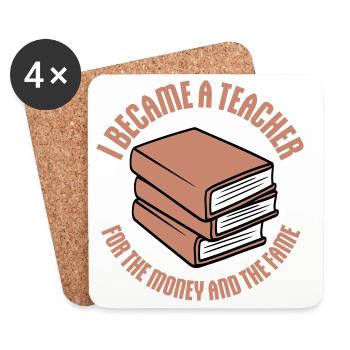 I Became Teacher for the Money and Fame Witz Logo - Untersetzer (4er-Set) - Weiß - Vorne