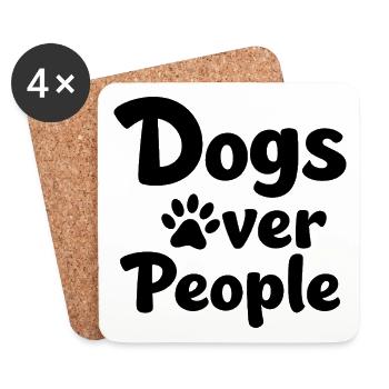 Dogs over People Dog Paw Statement Saying - Coasters (set of 4) - white - Front