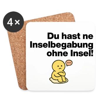 DU HAST NE INSELSBEGABUNG OHNE INSEL! - Untersetzer (4er-Set) - Weiß - Vorne