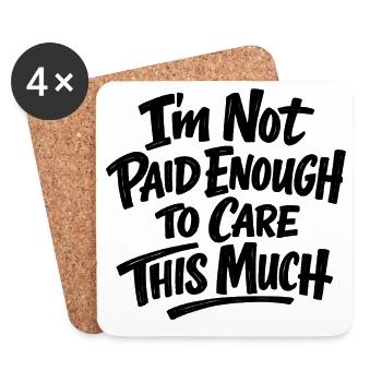 I Don't Get Paid Enough To Care - Untersetzer (4er-Set) - Weiß - Vorne