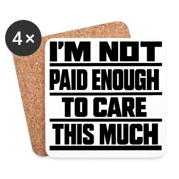 I Don't Get Paid Enough To Care - Untersetzer (4er-Set) - Weiß - Vorne