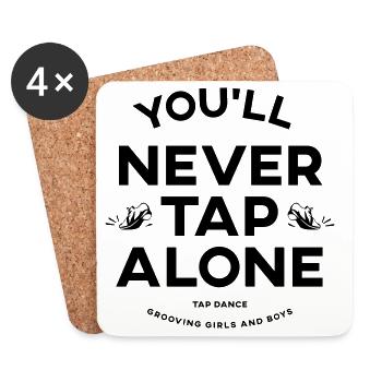 You Will Never Tap Alone – Tap Dance / Stepptanz - Coasters (set of 4) - white - Front