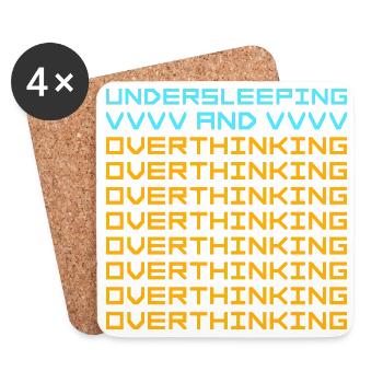 Undersleeping And Overthinking Funny Tired Saying - Coasters (set of 4) - white - Front