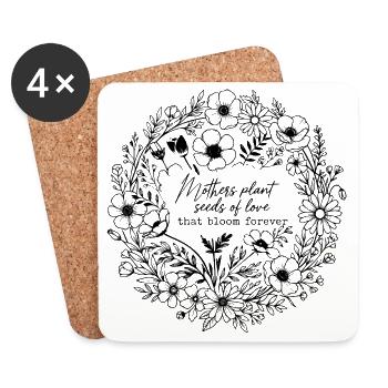 Mothers Plant Seeds Of Love That Bloom Forever  - Coasters (set of 4) - white - Front