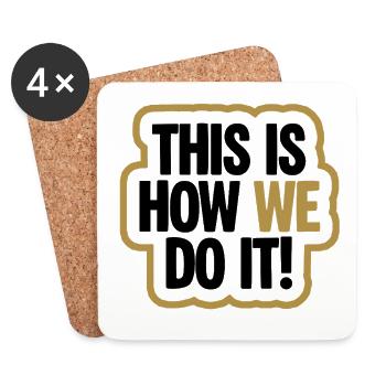 This Is How We Do It Bold - Untersetzer (4er-Set) - Weiß - Vorne