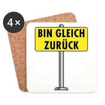 Bin Gleich Zurück Schild - Untersetzer (4er-Set) - Weiß - Vorne