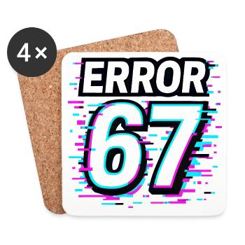 Error 67 Six Seven Glitch Cyber Meme Gift Idea - Coasters (set of 4) - white - Front