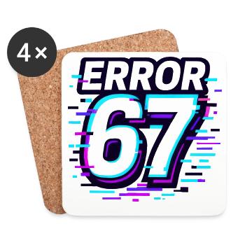 Error 67 Six Seven Glitch Cyber Meme Gift Idea - Coasters (set of 4) - white - Front