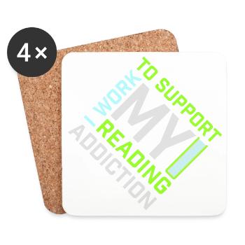 I Work To Support My Reading Addiction Books Logo - Coasters (set of 4) - white - Front