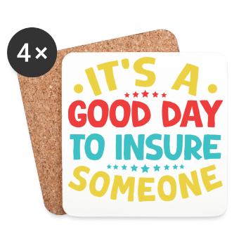 Insurance Agent Good Day To Insure Funny Insurance - Coasters (set of 4) - white - Front