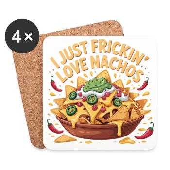 I Just Frickin Love Nachos Mexican Nachos - Coasters (set of 4) - white - Front