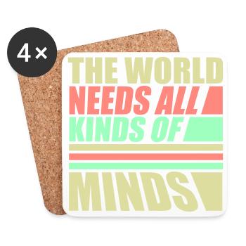 The World Needs All Kinds Of Minds Inspirational - Coasters (set of 4) - white - Front