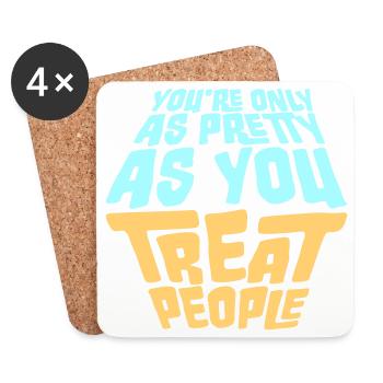 You're Only As Pretty As You Treat People Ehrlich - Untersetzer (4er-Set) - Weiß - Vorne