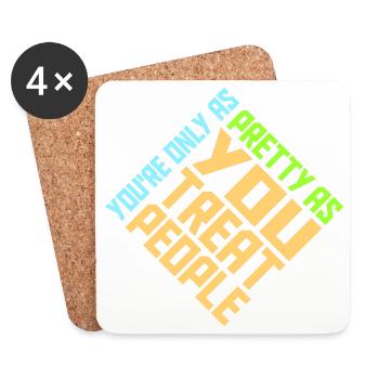You're Only As Pretty As You Treat People Ehrlich - Untersetzer (4er-Set) - Weiß - Vorne