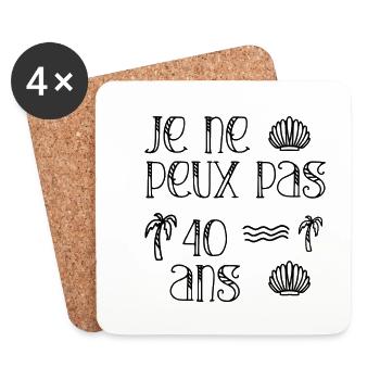 Je ne peux pas j’ai 40 ans – T-shirt anniversaire - Dessous de verre (lot de 4) - blanc - Devant