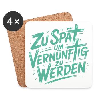Zu spät vernünftig zu werden - Untersetzer (4er-Set) - Weiß - Vorne