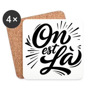 On Est Là - Slogan Français Quotidien - Dessous de verre (lot de 4) - blanc - Devant