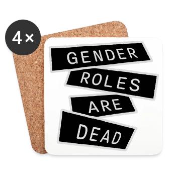 Gender Roles Are Dead Statement Freedom Saying - Coasters (set of 4) - white - Front