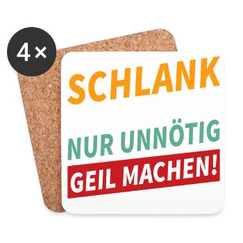 Schlank würde ich dich geil machen Spruch - Untersetzer (4er-Set) - Weiß - Vorne