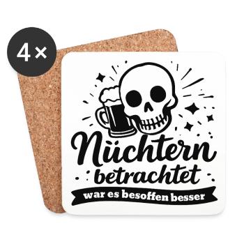 Nüchtern betrachtet war es besoffen besser Spruch - Untersetzer (4er-Set) - Weiß - Vorne