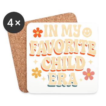 In My Favorite Child Era Daughter Families Humor - Coasters (set of 4) - white - Front